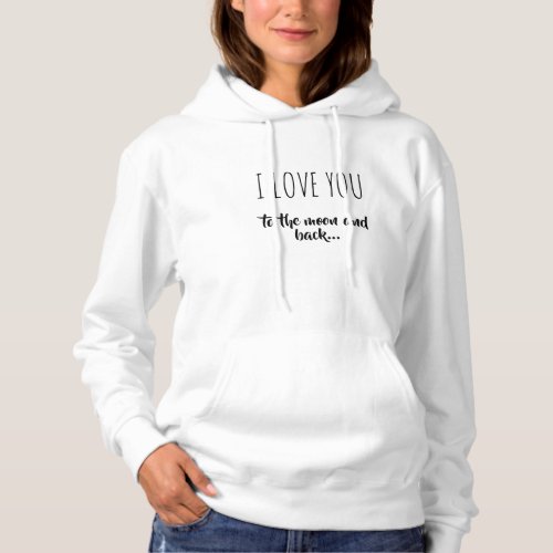 I Love You To The Moon  Back Hoodie