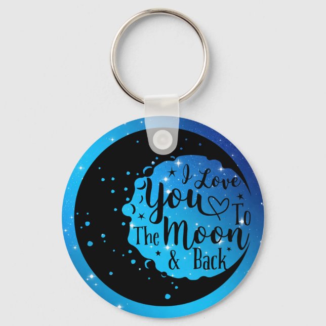 I Love You To The Moon & Back Keychain (Front)