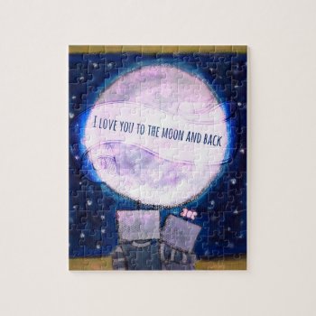 I Love You To The Moon & Back Robots Jigsaw Puzzle by WhatJacquiSaid at Zazzle