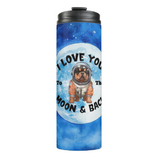 I Love You To The Moon & Back Rottweiler Thermal Tumbler
