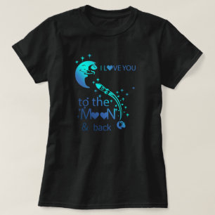 I love you to the moon & back T-Shirt