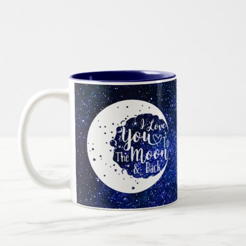 I love you to the moon  back _ Universe Two_Tone Coffee Mug