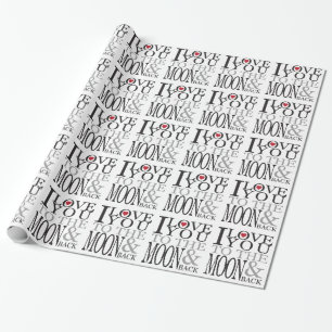I LOVE YOU TO THE MOON & BACK WRAPPING PAPER