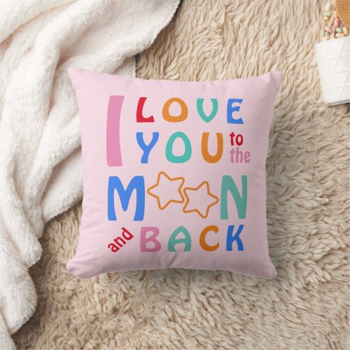 I love you to the Moon  Back_You Got This_pink Throw Pillow