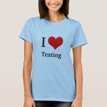 I Love...  You Type The Rest T-shirt by BigCity212 at Zazzle