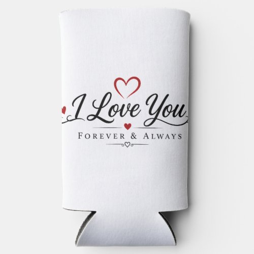 I Love You Typography Design Seltzer Can Cooler