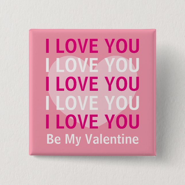 I Love You Valentine with Pink Heart Pinback Button (Front)