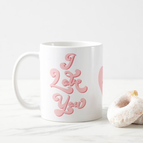 I Love You Valentines Day Cup Retro Light Pink