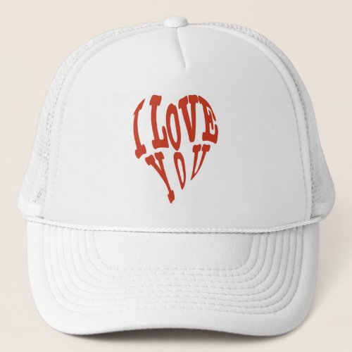 I LOVE YOU VALENTINES DAY TRUCKER HAT