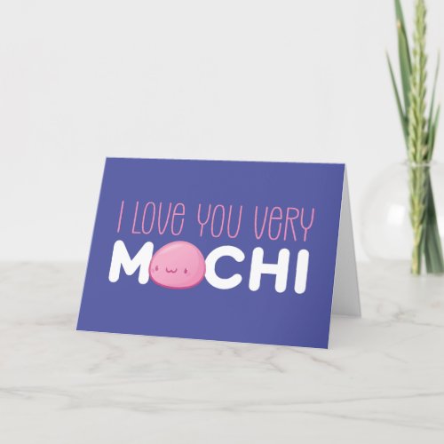 I Love You Very Mochi Cute Funny Valentines Day Holiday Card