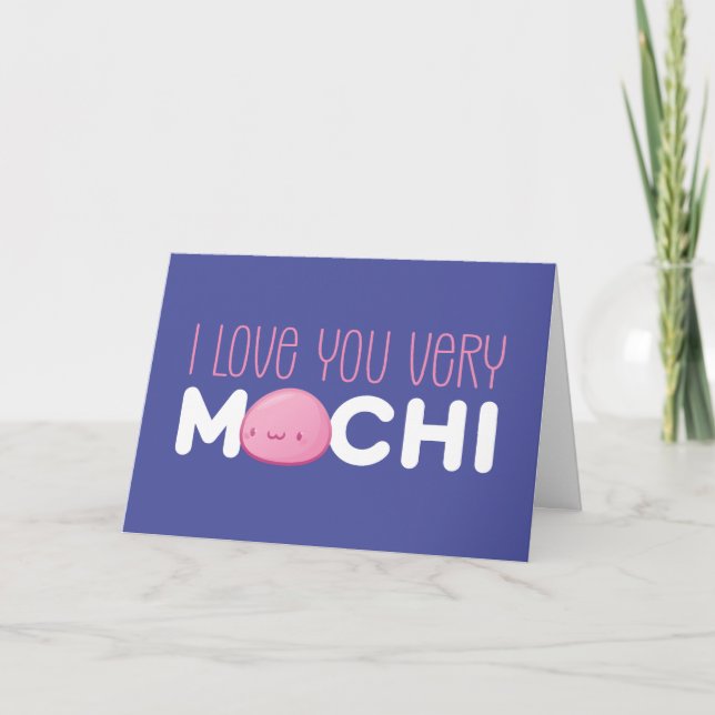 I Love You Very Mochi Cute Funny Valentine's Day Holiday Card (Front)