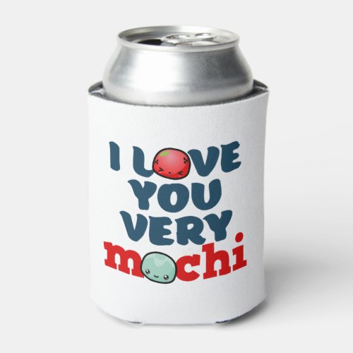 I Love You Very Mochi Cute Valentines Day Puns Can Cooler