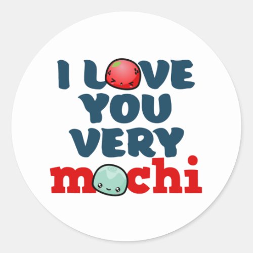 I Love You Very Mochi Cute Valentines Day Puns Classic Round Sticker