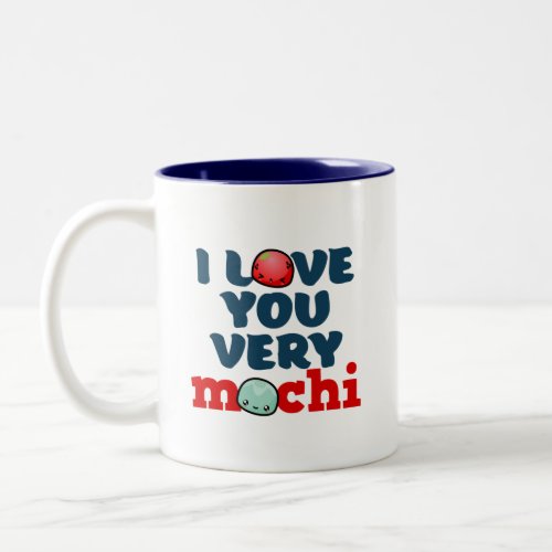 I Love You Very Mochi Cute Valentines Day Puns Two_Tone Coffee Mug