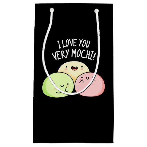 I Love You Very Mochi Funny Food Pun Dark BG Small Gift Bag