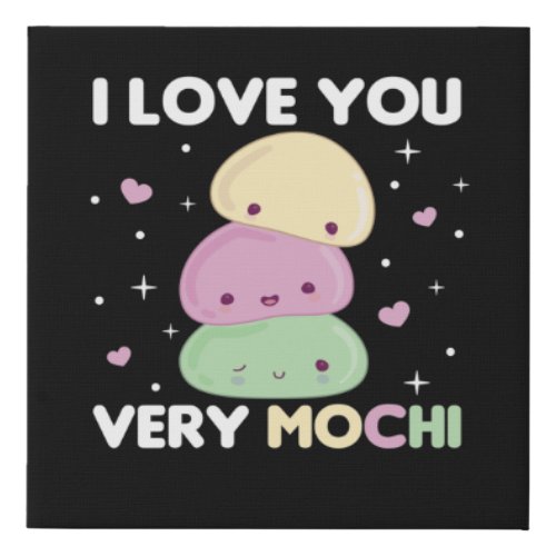 I Love You Very Mochi _ Kawaii Mochi Ice Cream Faux Canvas Print