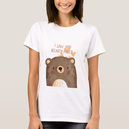 I Love You Very Much _ Beary Much Cute Bear T_Shirt