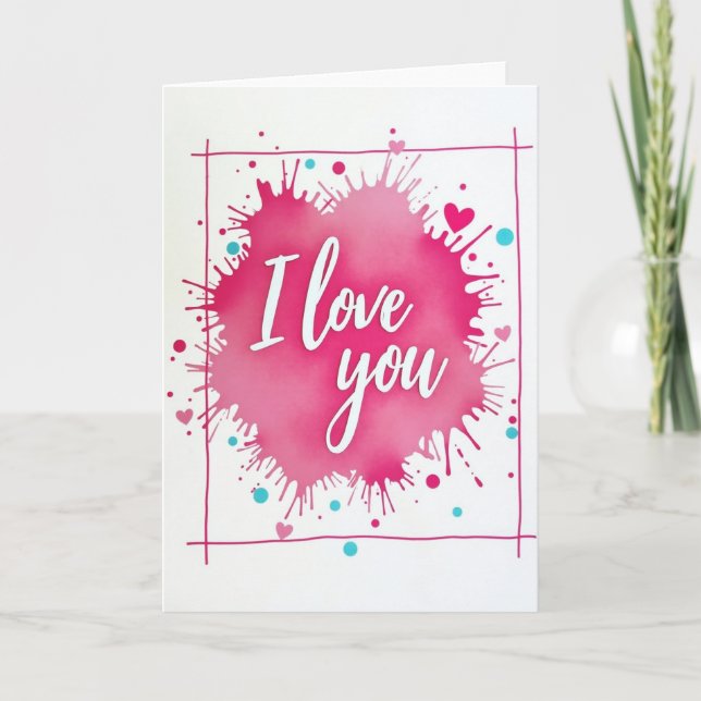 I Love You Watercolor Art Card (Front)