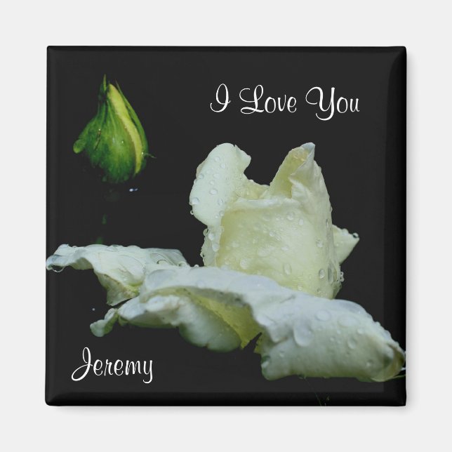 I Love You White Rosebud Personalized Magnet (Front)