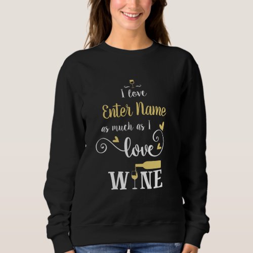 I love you wine sweatshirt