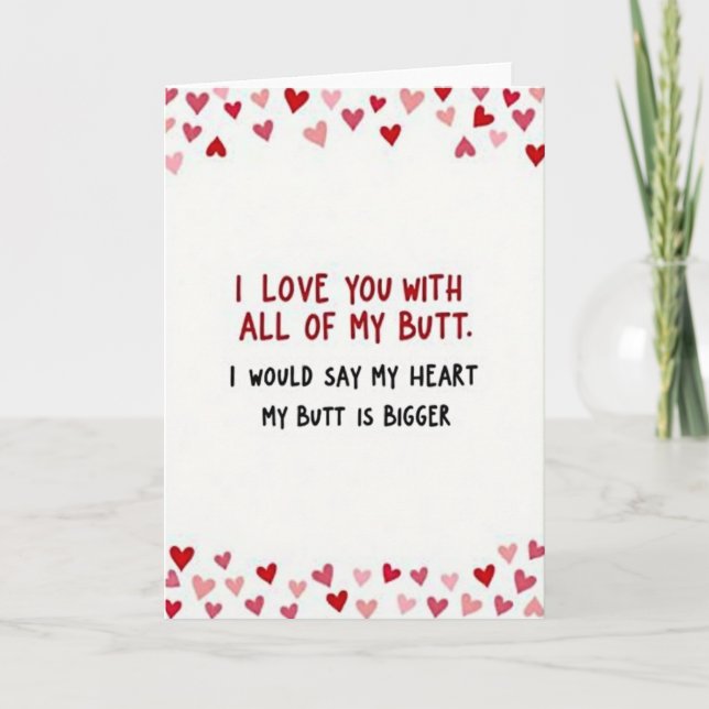 I Love You With All My Butt Card (Front)