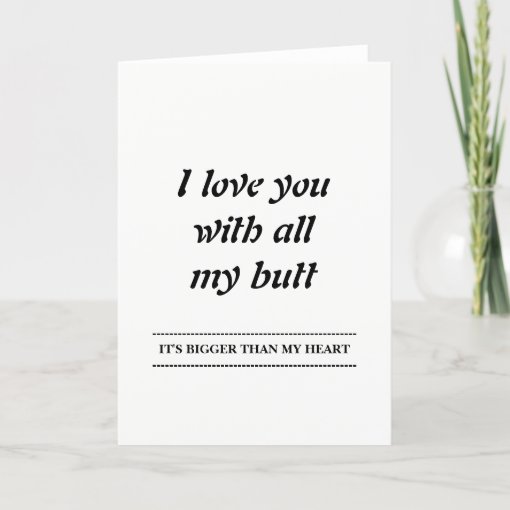 I Love You With All My Butt Holiday Card | Zazzle