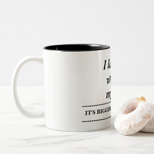 I Love You With All My Butt Two_Tone Coffee Mug