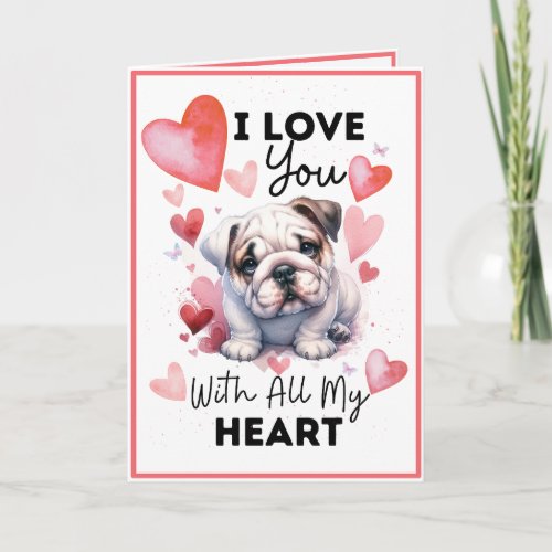 I Love You With All My Heart Bulldog and Hearts  Card