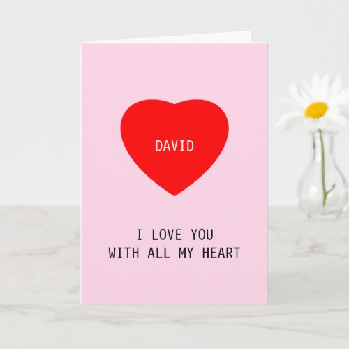 I Love You with All My Heart Love Anniversary Card