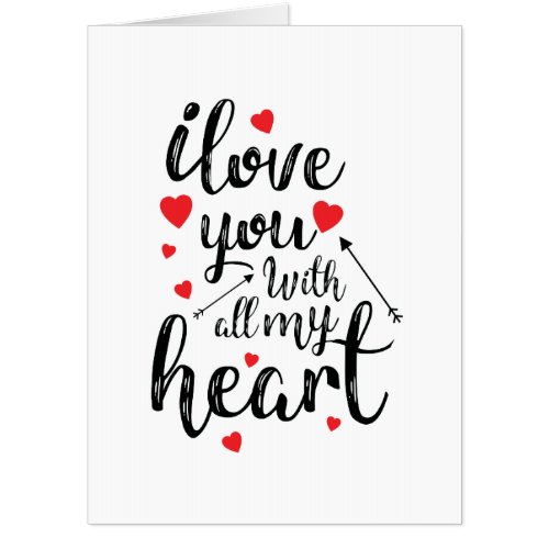 I Love You with All My Heart  Valentines Day Card