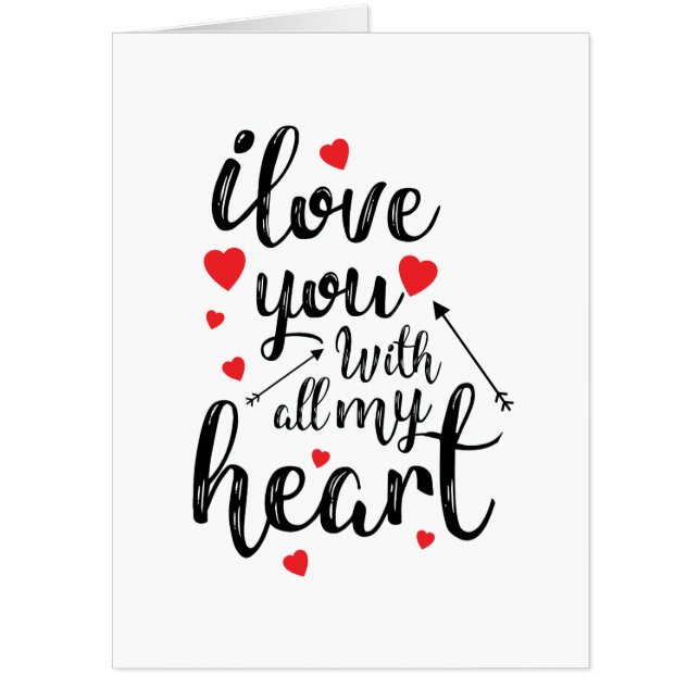 I Love You with All My Heart.  Valentines Day. Card (Front)