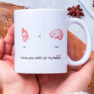 I love you with all my hypothalamus coffee mug