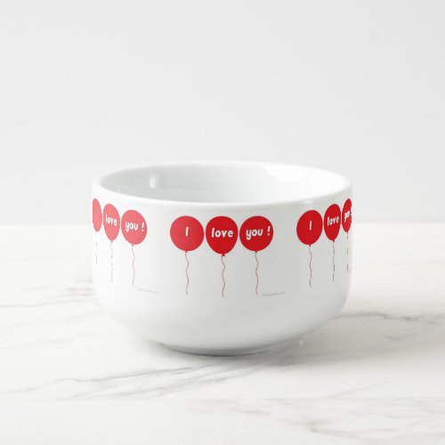 I LOVE YOU WITH BALLOONS SOUP BOWL SEE CARD