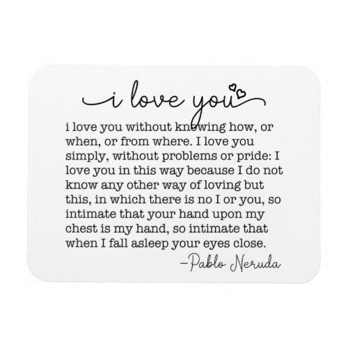 I Love You without knowing how or when pablo quote Magnet