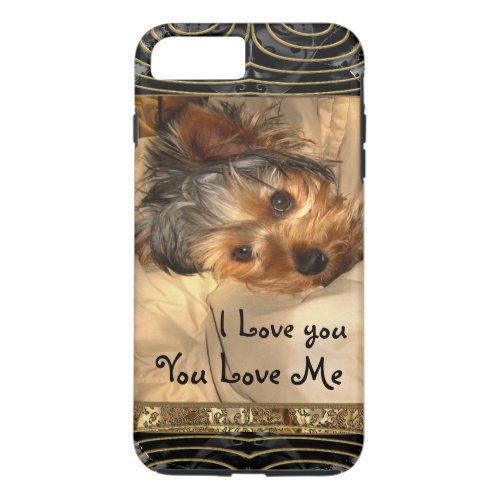 I Love You Yorkie iPhone 8 Plus7 Plus Case