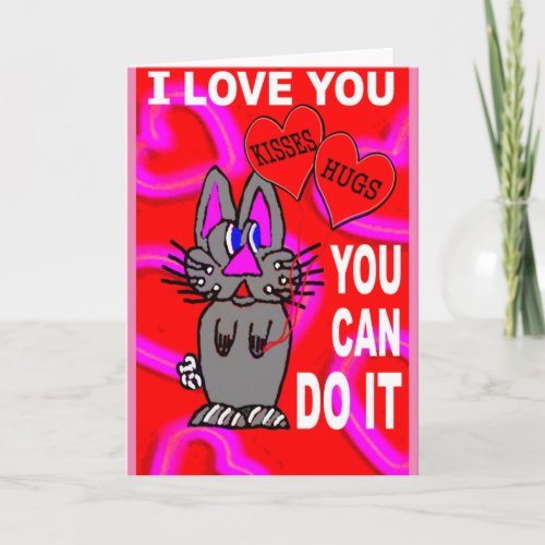 I Love You You Can Do It Card