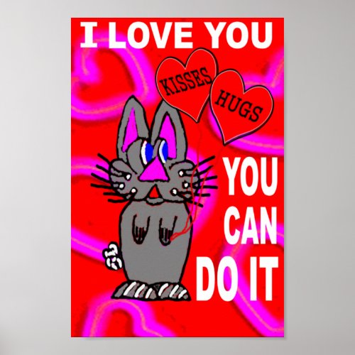 I Love You You Can Do It Poster