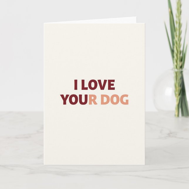 I Love Your Dog Card (Front)