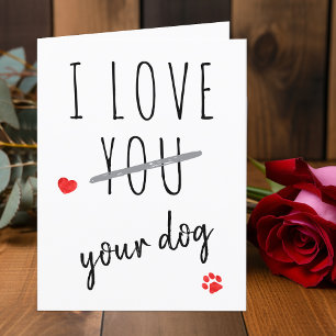 I Love Your Dog Funny Valentines Day Holiday Card