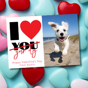 I love your dog, funny Valentine's day Holiday Card