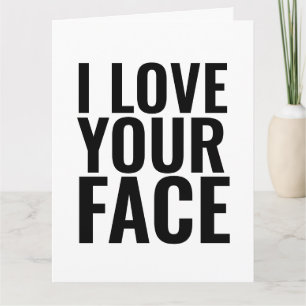I LOVE YOUR FACE ROMANTIC NAUGHTY CARDS