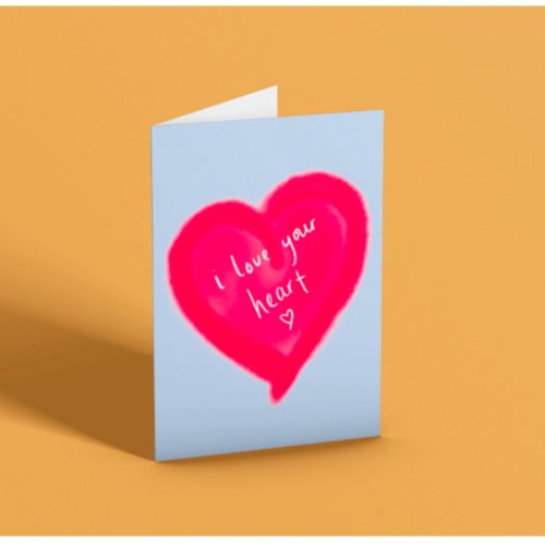 I Love Your Heart Card