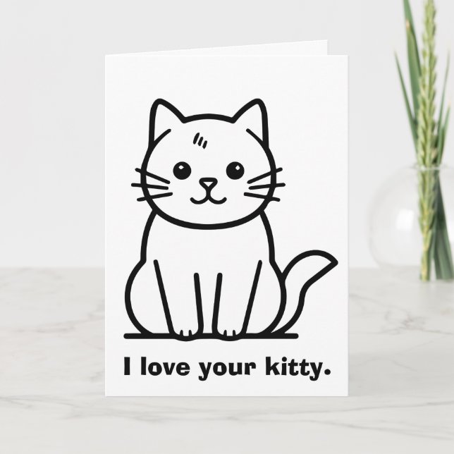 I Love Your Kitty Valentine's Day Card (Front)