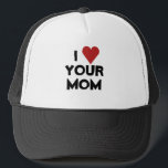 I LOVE YOUR MOM TRUCKER HAT<br><div class="desc">fantastic copy of cap used in the movie Art of negative thinking</div>