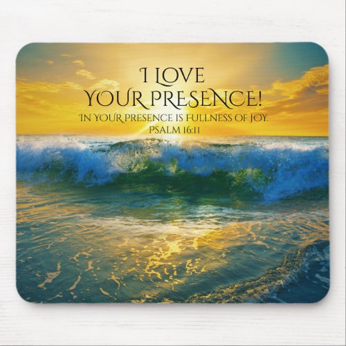 I Love Your Presence Psalm 1611 Ocean Sunset Mouse Pad