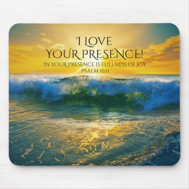 I Love Your Presence, Psalm 16:11 Ocean Sunset Mouse Pad (Front)