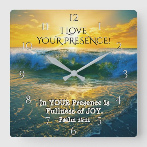 I Love Your Presence Psalm 1611 Ocean Sunset Square Wall Clock