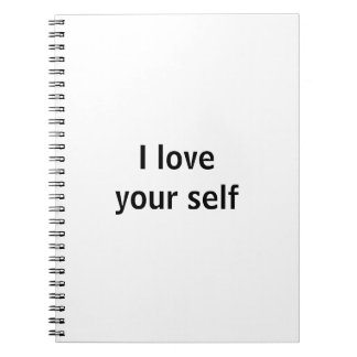 I love your self notebook