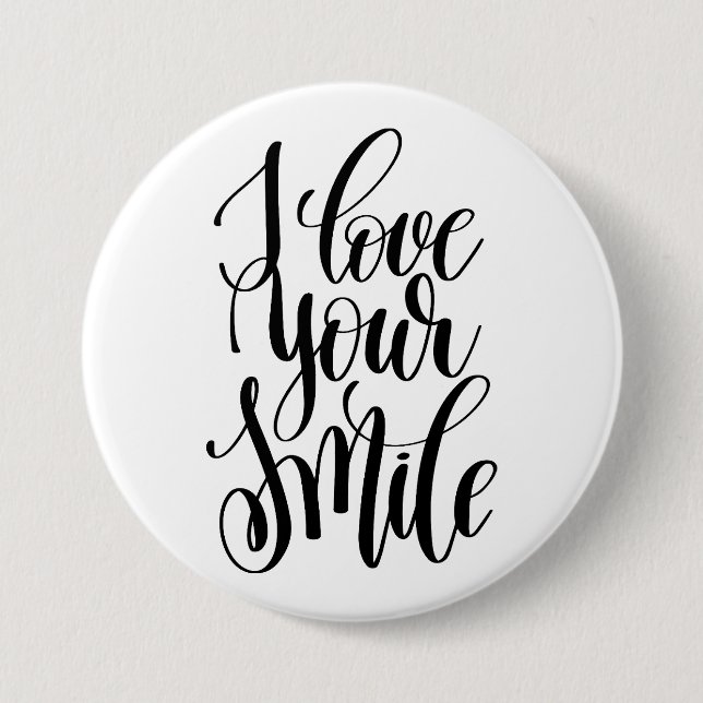 I Love Your Smile Button (Front)