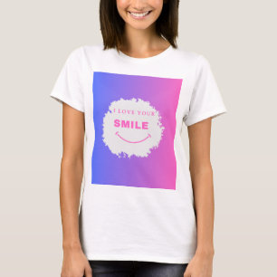 I LOVE YOUR SMILE T SHIRT